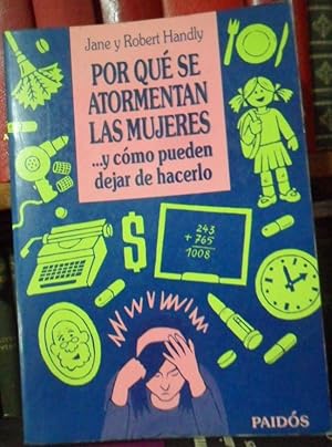 POR QUÉ SE ATORMENTAN LAS MUJERES y cómo pueden dejar de hacerlo