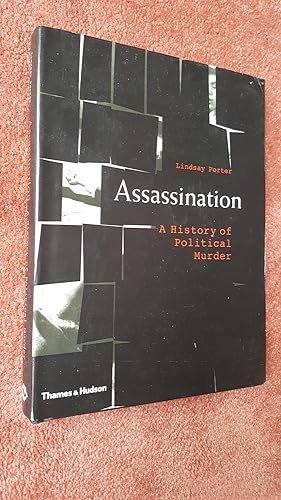 Immagine del venditore per ASSASSINATION - A History of Political Murder venduto da Ron Weld Books