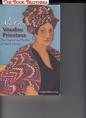 Immagine del venditore per A New Orleans Voudou Priestess: The Legend and Reality of Marie Laveau venduto da THE BOOK BROTHERS