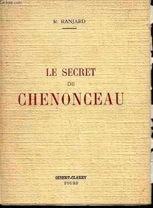 Seller image for LE SECRET DE CHENONCEAU for sale by Le-Livre