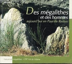 Bild des Verkufers fr DES MEGALITHES ET DES HOMMES - AUJOURD'HUI EN PAYS DE REDON zum Verkauf von Le-Livre