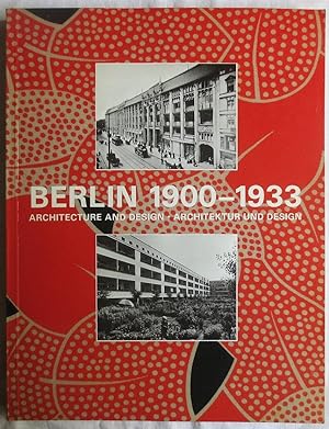 Seller image for Berlin 1900 - 1933, architecture and design, Architektur und Design for sale by VersandAntiquariat Claus Sydow