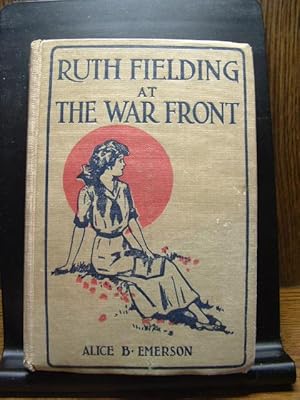 Seller image for RUTH FIELDING AT THE WAR FRONT OR THE HUNT FOR THE LOST SOLDIER for sale by The Book Abyss