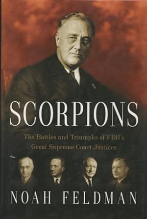 Seller image for Scorpions: The Battles and Triumphs of FDR's Great Supreme Court Justices for sale by Kenneth A. Himber