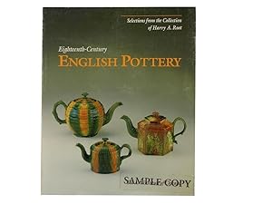 Eighteenth-Century English Pottery: Selections from the Collection of Harry A Root