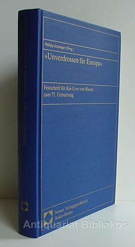 Seller image for Unverdrossen fr Europa. Festschrift fr Kai-Uwe von Hassel zum 75. Geburtstag. Mit einigen Abbildungen. for sale by Antiquariat Bibliakos / Dr. Ulf Kruse