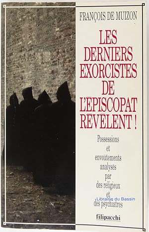 Les derniers exorcistes de l'épiscopat révèlent !