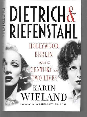 Bild des Verkufers fr Dietrich & Riefenstahl ( Hollywood, Berlin, And A Century In Two Lives ) zum Verkauf von Thomas Savage, Bookseller