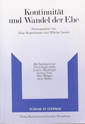 Image du vendeur pour Kontinuitt und Wandel der Ehe. hrsg. von Hugo Bogensberger u. Wilhelm Zauner. [Mit Beitr. von Horst Jrgen Helle .] / Forum St. Stephan: Forum St. Stephan ; Bd. 7 mis en vente par Versandantiquariat Nussbaum