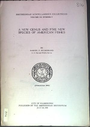 Seller image for A new Genus and five new Species of American Fishes Smithsonian Miscellaneous Collections; Vol. 110, No. 9 for sale by books4less (Versandantiquariat Petra Gros GmbH & Co. KG)