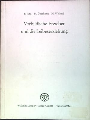Seller image for Vorbildliche Erzieher und die Leibeserziehung for sale by books4less (Versandantiquariat Petra Gros GmbH & Co. KG)