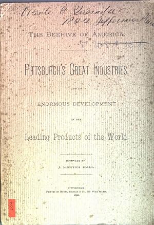 Imagen del vendedor de Pittsburgh's Great Industries, and its enormous Development in the Leading Products of the World a la venta por books4less (Versandantiquariat Petra Gros GmbH & Co. KG)