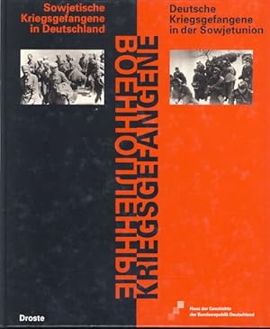 Kriegsgefangene. Sowjetische Kriegsgefangene in Deutschland, deutsche Kriegsgefangene in der Sowj...