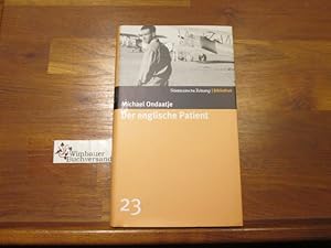 Bild des Verkufers fr Der englische Patient : Roman. Aus dem Engl. von Adelheid Dormagen / Sddeutsche Zeitung - Bibliothek ; [23] zum Verkauf von Antiquariat im Kaiserviertel | Wimbauer Buchversand