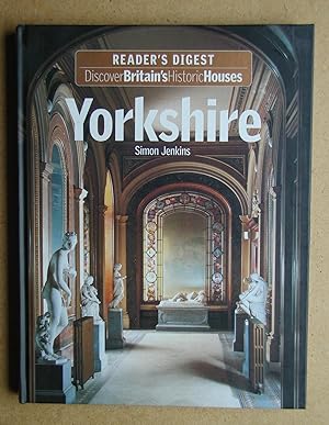 Imagen del vendedor de Yorkshire: Reader's Digest Discover Britain's Historic Houses. a la venta por N. G. Lawrie Books