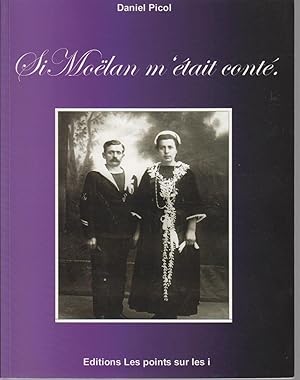 Imagen del vendedor de Si Molan m'tait cont. Sommaire : Molan et ses recensements (dnombrements) de 1836-1946 / Souvenirs d'un village : Kergoulou / Kerfany / Anecdotes sur le bourg / Le domaine de Kerlouarnec / Le Molan ancien / Les brves du conseil municipal / Photos de la vie  Molan / Les fusills de Kerfany et la rsistance  Molan / Photos et vie molanaise. a la venta por CANO