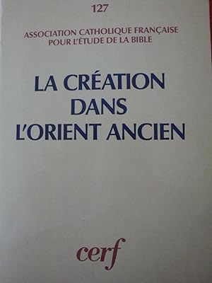 Seller image for La cration dans l'orient ancien in-8,broch, 533 pages. for sale by LIBRAIRIE EXPRESSIONS