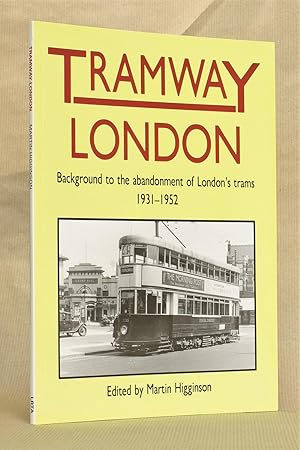 Seller image for Tramway London: Background to the Abandonment of London's Trams, 1931-1952 for sale by George Longden