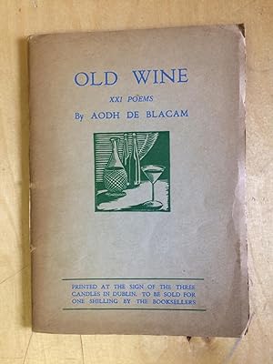 Immagine del venditore per Old Wine : Verses from the Irish, Spanish, and Latin Done Chiefly in Irish Metres venduto da Temple Bar Bookshop
