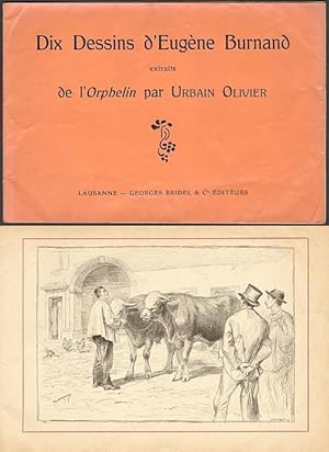 Dix Dessins d'Eugène Burnand extraits de l'Orphelin par Urbain Olivier.