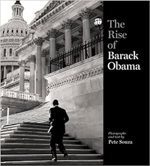 The Rise of Barack Obama (Signed and Inscribed First Edition, First Printing)