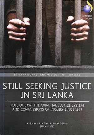 Still Seeking Justice in Sri Lanka - Rule of Law, The Criminal Justice System and Commissions of ...