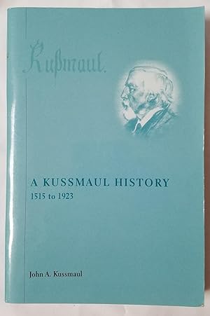A Kussmaul History 1515 to 1923