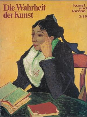 Kunst und Kirche 2/85. "Die Wahrheit der Kunst". Ökumenische Zeitschrift für Architektur und Kunst.