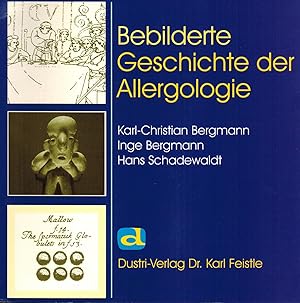 Bild des Verkufers fr Bebilderte Geschichte der Allergologie zum Verkauf von Paderbuch e.Kfm. Inh. Ralf R. Eichmann