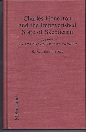 Bild des Verkufers fr Charles Honorton and the Impoverished State of Skepticism Essays on A Parapsychological Pioneer zum Verkauf von Willis Monie-Books, ABAA