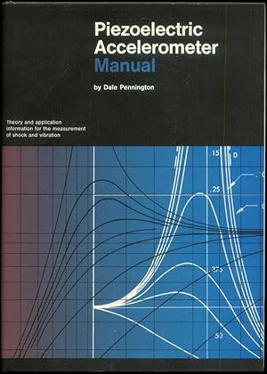 Piezoelectric Accelerometer Manual: Theory and Applications Information for Measurement of Shock ...