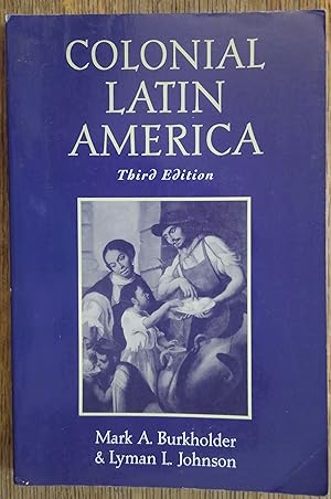 Imagen del vendedor de Colonial Latin America (Third Edition) a la venta por The Book House, Inc.  - St. Louis