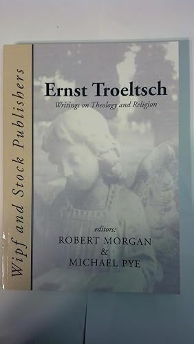 Imagen del vendedor de Ernst Troeltsch: Writings on Theology and Religion a la venta por Early Republic Books