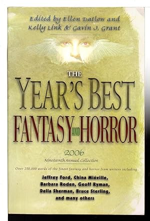 Imagen del vendedor de THE YEAR'S BEST FANTASY AND HORROR 2006: Nineteenth Annual Collection. a la venta por Bookfever, IOBA  (Volk & Iiams)