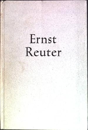 Immagine del venditore per Ernst Reuter: Ein Leben fr Freiheit und Menschlichkeit venduto da books4less (Versandantiquariat Petra Gros GmbH & Co. KG)