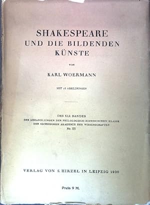 Bild des Verkufers fr Shakespeare und die bildenden Knste Abhandlungen d. philolog.-histor. Klasse d. schs. Akademie d. Wissenschaften Nr. III, Band XLI zum Verkauf von books4less (Versandantiquariat Petra Gros GmbH & Co. KG)