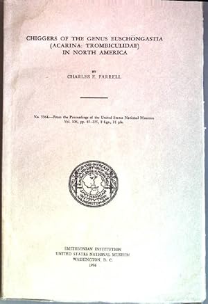 Bild des Verkufers fr Chiggers of the Genus Euschngastia (Acarina: Trombiculidae) in North America Sonderdruck aus: Proceedings of the United States National Museum, No. 3364, Vol. 106 zum Verkauf von books4less (Versandantiquariat Petra Gros GmbH & Co. KG)