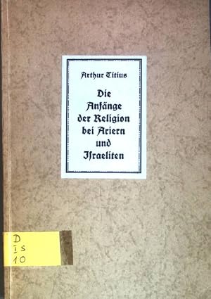 Seller image for Die Anfnge der Religion bei Ariern und Israeliten for sale by books4less (Versandantiquariat Petra Gros GmbH & Co. KG)