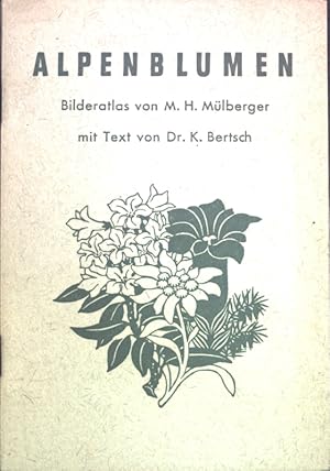 Bild des Verkufers fr Alpen-Blumen: Botanische Erluterungen zu dem Bilderatlas von M. H. Mlberger; zum Verkauf von books4less (Versandantiquariat Petra Gros GmbH & Co. KG)