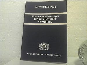 Managementkonzepte für die öffentliche Verwaltung. - Betriebswirtschaftliche Ansätze zur Leistung...