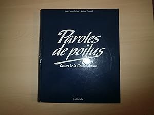 Image du vendeur pour PAROLES DE POILUS LETTRES DE LA GRANDE GUERRE mis en vente par Le temps retrouv