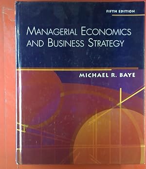 Bild des Verkufers fr Managerial Economics and Business Strategy zum Verkauf von biblion2