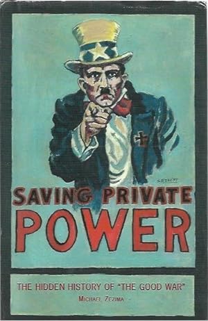Seller image for Saving Private Power The Hidden History of "The Good War" for sale by City Basement Books