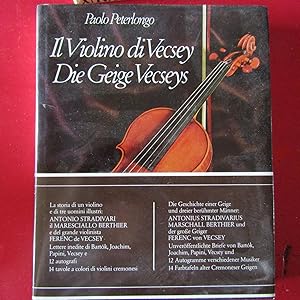 Immagine del venditore per Il Violino di Vecsey - Die Geige Vecseys Tre racconti biografici / Drei biographische Erzahlungen: Antonio Stradivari - Marchal Berthier - Ferenc de Vecsey venduto da Antonio Pennasilico