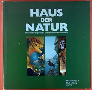 Imagen del vendedor de Haus der Natur. Salzburg-Austria ein Naturkundemuseum besonderer Art. Erleben, Beobachten, Verstehen a la venta por biblion2