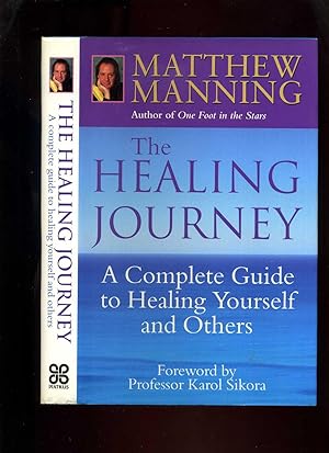 The Healing Journey: a Complete Guide to Healing Yourself and Others