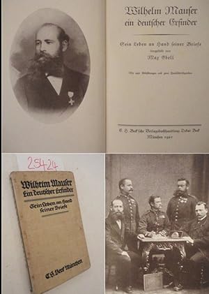 Wilhelm Mauser ein deutscher Erfinder. Sein Leben an Hand seiner Briefe dargestellt von Max Ebell...