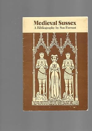 Seller image for Medieval Sussex. A Bibliography. University of Sussex Centre for Continuing Education Occasional Paper No. 10 for sale by SAVERY BOOKS