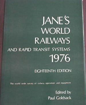 Imagen del vendedor de Jane's World Railways and Rapid Transit Systems 1976 : The world wide survey of railway operation and equipment a la venta por Chapter 1
