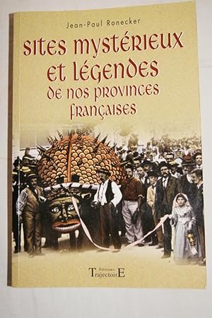 Bild des Verkufers fr SITES MYSTERIEUX ET LEGENDES DE NOS PROVINCES FRANCAISES zum Verkauf von Librairie RAIMOND